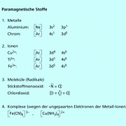 Paramagnetische Stoffe enthalten ungepaarte Elektronen. 